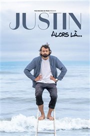 Justin Barth�lemy dans Alors l�...