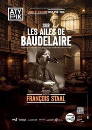 Sur les Ailes de Baudelaire