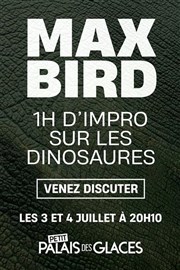 Max Bird dans 1h d'impro avec les dinosaures