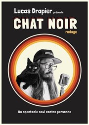 Lucas Drapier dans Chat Noir