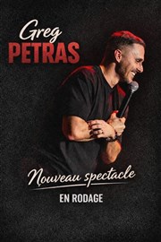 Greg Petras | Nouveau spectacle en rodage