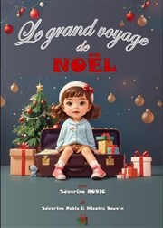 Le grand voyage de No�l