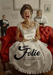 Une folie
