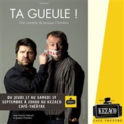 Ta gueule !