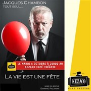 Jacques Chambon dans La vie est une f�te