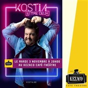 Kostia dans Entre deux