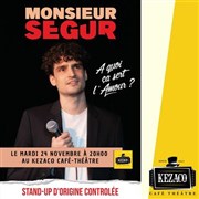 Monsieur Segur dans � quoi �a sert l'amour ?