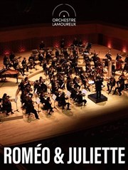 Rom�o et Juliette : Orchestre Lamoureux