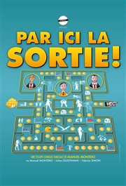 Par ici la sortie !