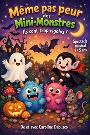 M�me pas peur des mini-monstres