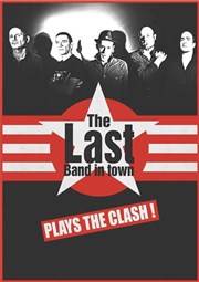 The Last Band In Town : Hommage � The Clash