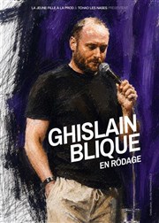 Ghislain Blique | En rodage