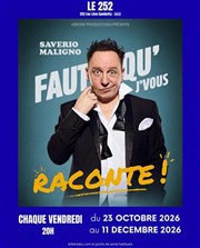 Saverio Maligno Dans faut qu'j'vous raconte