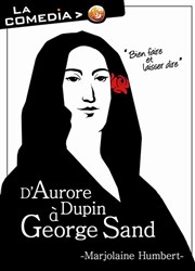 D'Aurore Dupin à George Sand La Comedia Affiche