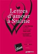 Lettres d'amour à Staline Théâtre de la Tempête - Cartoucherie Affiche