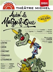 André Le Magnifique Théâtre Michel Affiche