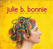 Julie B Bonnie Le Sentier des Halles Affiche
