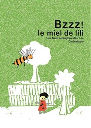 Bzzz ! le miel de Lili Akton Thtre Affiche