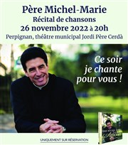 Concert du Père Michel Marie Thtre Municipal de Perpignan Affiche