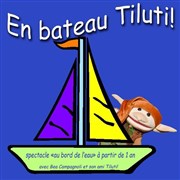 En bateau, Tiluti ! Marelle des Teinturiers Affiche