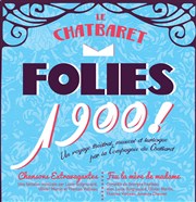 Folies 1900 : Feu la mère de Madame et chansons extravagantes Le Chatbaret Affiche