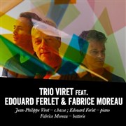 Trio Viret | Featuring Edouard Ferlet & Fabrice Moreau Sunside Affiche