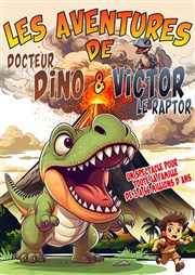 Les Aventures de Docteur Dino et Victor le Raptor Centre des Congrs Espace LAC Affiche