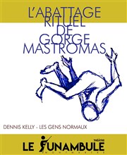 L'Abattage rituel de Gorge Mastromas Le Funambule Montmartre Affiche