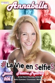 Annabelle dans La Vie en SelfieS Thtre Popul'air du Reinitas Affiche
