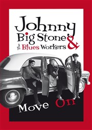 Johnny Big Stone & The Blues Workers Caveau de la Huchette Affiche