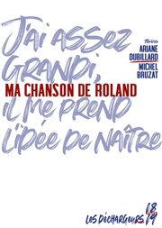 Ma chanson de Roland Les Dchargeurs - Salle Vicky Messica Affiche