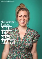 Maryvonne Beaune dans Nous les humains Caf thtre de la Fontaine d'Argent Affiche