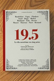 19.5 : Le dix-neuvième en cinq actes Théâtre Essaion Affiche