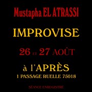 Mustapha El Atrassi improvise L'Aprs Affiche