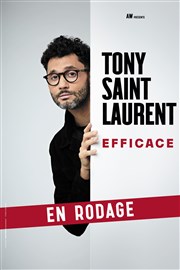 Tony Saint Laurent dans Efficace | en rodage Thtre  l'Ouest Auray Affiche
