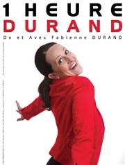 Fabienne Durand dans 1 Heure Durand La Chapelle Affiche