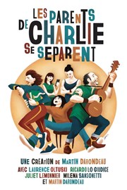 Les parents de Charlie se séparent Le Théâtre des Béliers Affiche