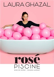 Laura Ghazal dans Rosé Piscine Comdie de la Roseraie Affiche