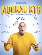 Moorad KTB La comédie de Marseille (anciennement Le Quai du Rire) Affiche