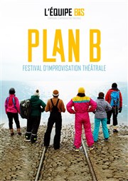 Plan B | Festival d'Improvisation Théâtrale Le Shalala Affiche