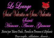 Soiree Saint Valentin ou sans Valentin | Dîner-spectacle Le Lounge Affiche