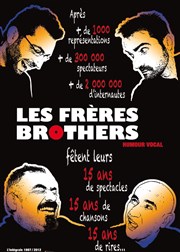 Les Frères Brothers fêtent leurs 15 ans Salle du Pr-Poulain Affiche