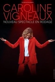 Caroline Vigneaux | Nouveau spectacle en rodage La Comdie d'Aix Affiche