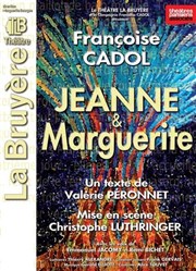 Jeanne et Marguerite Thtre la Bruyre Affiche