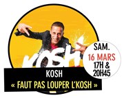 Kosh dans Faut pas louper l'kosh Comedy Palace Affiche