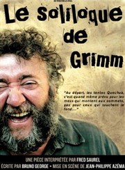 Fred Saurel dans Le soliloque de Grimm Pniche Thtre Story-Boat Affiche