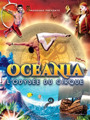 Océania, L'Odysée du Cirque | Rouen Chapiteau Medrano  Rouen Affiche