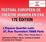 Festival Européen de Théâtre Iranien en exil | 17ème édition Espace Quartier Latin Affiche