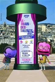 finale toulousaine - Le Train des Talents Casino Théâtre Lucien Barrière Affiche