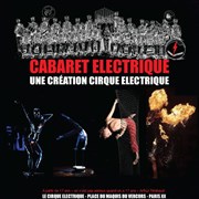 Cabaret Electrique Cirque Electrique - La Dalle des cirques Affiche